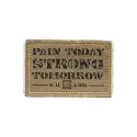 Morale Patch velcro "Pain Today, Strong Tomorrow" vert - 5.11 Tactical