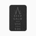 Keep Calm EDC – Moral patch PVC velcro | Jacket To Go